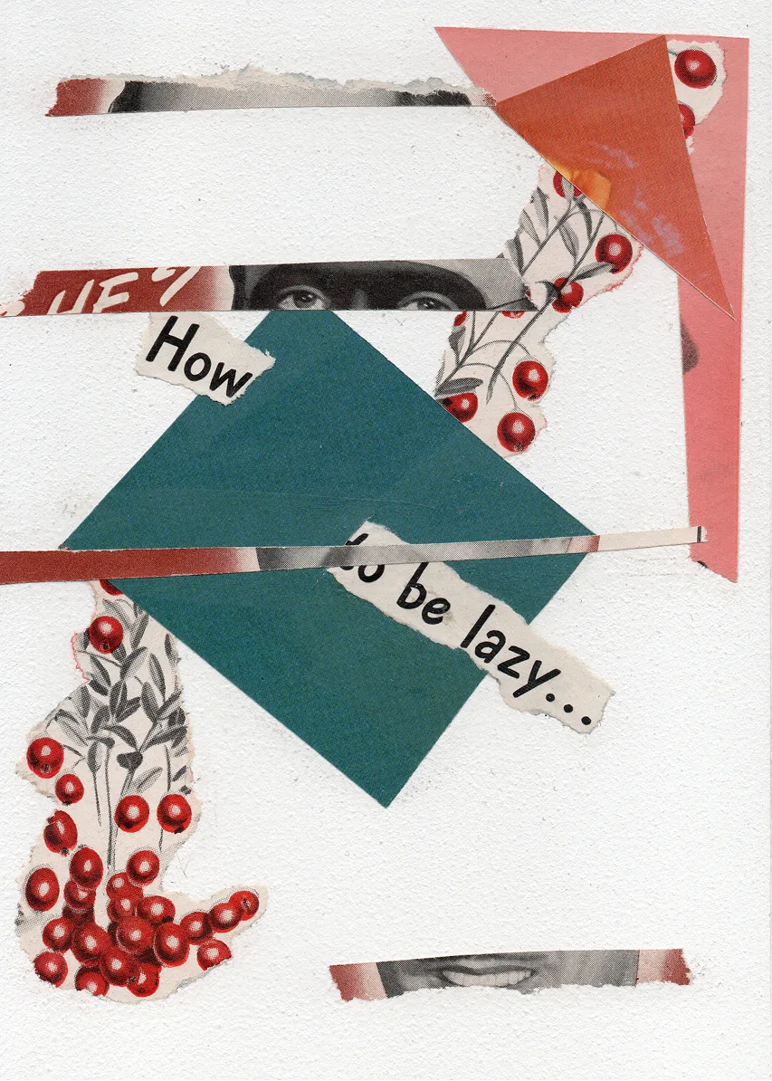 How to Be Lazy Collage with text and abstract color